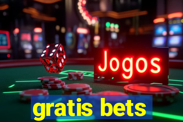 gratis bets